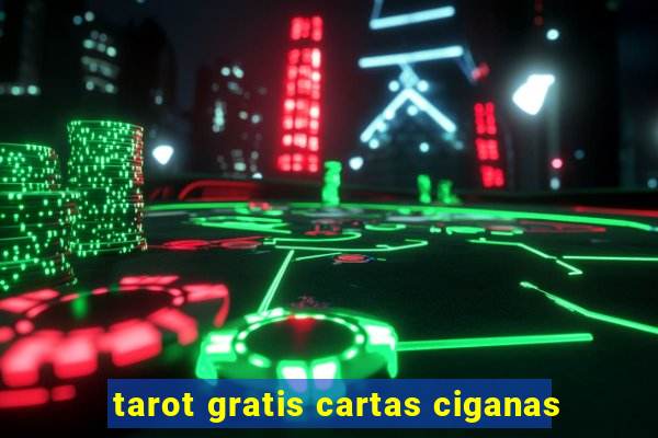 tarot gratis cartas ciganas